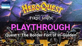 HeroQuest: First Light | Playthrough | Quest 1: The Border Fort of In-Gulden
