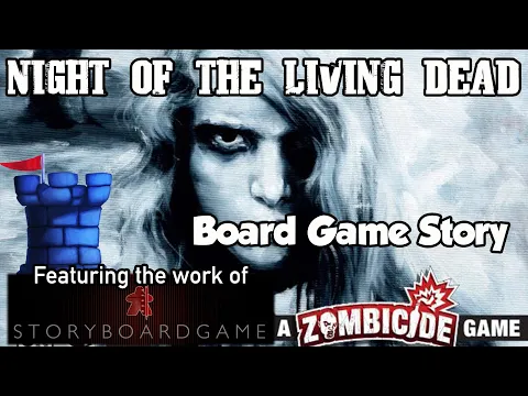 Board Game Story - Night of the Living Dead Zombicide