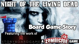Board Game Story - Night of the Living Dead Zombicide