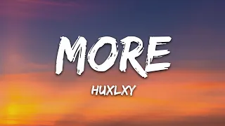 Huxlxy - More (Lyrics) [7clouds Release]