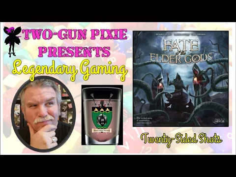 Twenty-Sided Shots 019 - Fate of the Elder Gods by Greater Than Games / Fabled Nexus