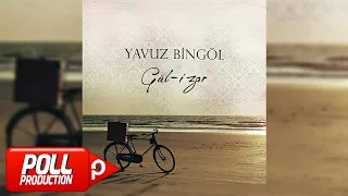 Yavuz Bingöl - Gül-i Zar - ( Official Audio )