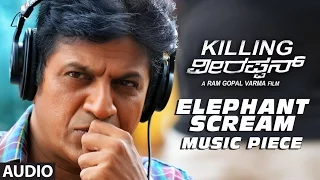 Elephant Scream - Music Piece || Killing Veerappan || Shivaraj Kumar, Sandeep, Parul, Yagna Shetty