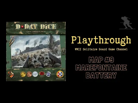 D-Day Dice (Second Edition) - Solo Playthrough - Beach #9 - Marefontaine Battery