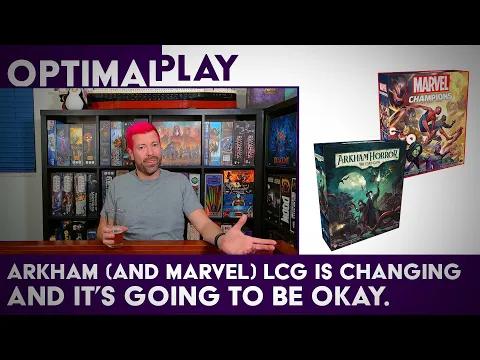 Arkham and Marvel LCG Are Changing - And It's Going to Be Okay