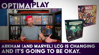 Arkham and Marvel LCG Are Changing - And It's Going to Be Okay