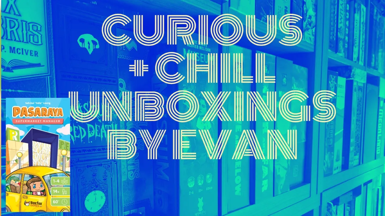 Pasaraya: Supermarket (Curious + Chill Unboxings Episode 58)