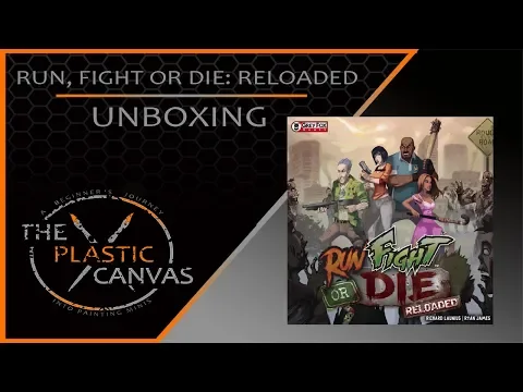 The Plastic Canvas - Run, Fight or Die: Reloaded - Ep 1 - Unboxing