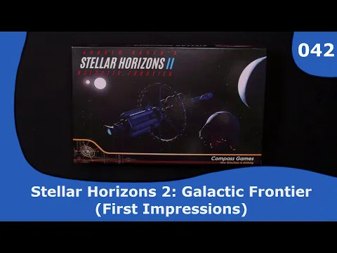 Stellar Horizons 2 - My First Impressions | 042 | CulBlu and Cardboard