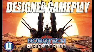 ROBOTECH RECONSTRUCTION / FULL GAME Playthrough With The DESIGNER DR. WICTZ / Board Game