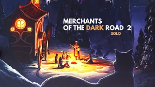 Merchants of the Dark Road | Part Two | Solo Playthrough | Learn to Play | Totally Tabled