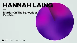 Hannah Laing - Murder On The Dancefloor (Rave Edit) [Official Audio]