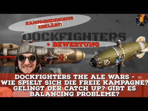 Dockfighters the Ale Wars - Wie ist die FREIE KAMPAGNE? Gelingt der Catch up? Balancing Probleme?