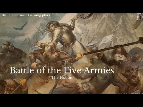 Battle of the Five Armies Play Through 12/28/23