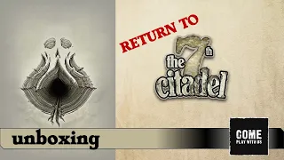 Return to 7th Citadel Unboxing