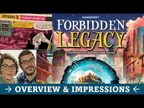 DGA Plays Board Games: Forbidden Legacy - Episode 5 Overview & Impressions