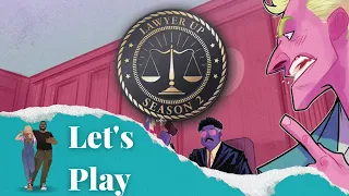 Let's Play - Lawyer Up Season 2