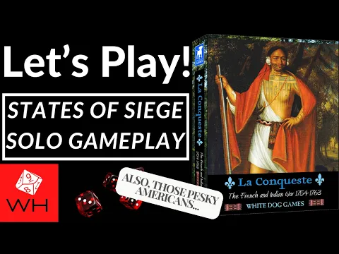 Let's Play! La Conquêste: The French and Indian War 1754-1763 | Solo | States of Siege | Gameplay