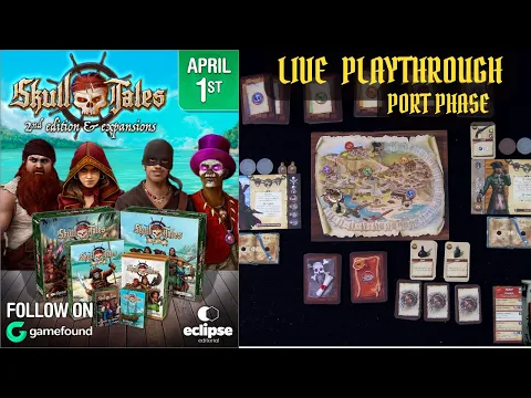 Skull Tales: Full Sail! 2nd Ed. Playthrough-Port Phase