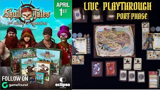 Skull Tales: Full Sail! 2nd Ed. Playthrough-Port Phase