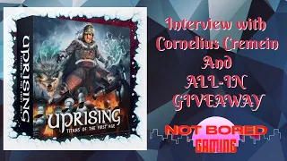 Uprising: Titans of the First Age - Interview, Overview and All-In GIVEAWAY - Not Bored Gaming