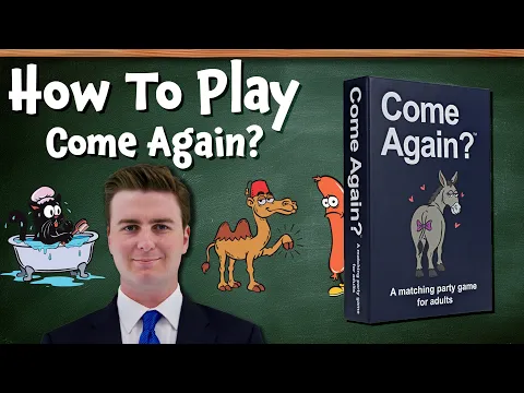 He said WHAT? Laugh Your Way to Victory in Come Again!