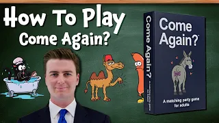 He said WHAT? Laugh Your Way to Victory in Come Again!