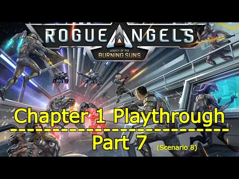 Rogue Angels Playthrough Part 7 (Scenario 8)