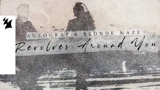 Autograf & Blonde Maze - Revolves Around You (Official Lyric Video)