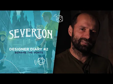 SEVERTON - Designer Diary #2 - Beware the Vonts