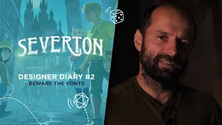 SEVERTON - Designer Diary #2 - Beware the Vonts