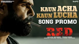 Kaun Acha Kaun Lucha - Promo | RED | Ram Pothineni | Mani Sharma | Kishore Tirumala
