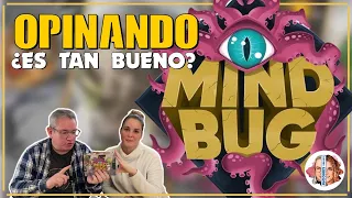 Opinando MINDBUG ¿Es tan bueno como parece?