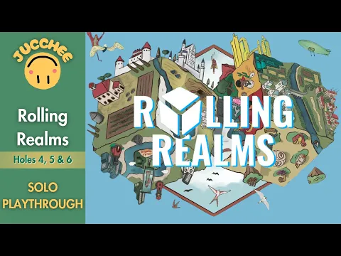 Rolling Realms Solo Playthrough - Holes 4, 5 & 6