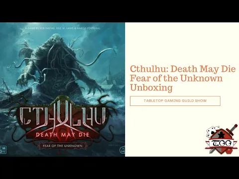 Cthulhu: Death May Die – Fear of the Unknown Board Game Unboxing