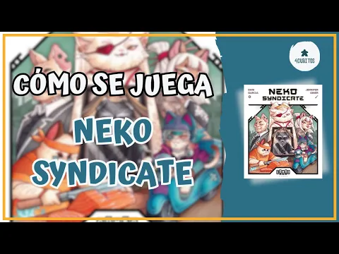 Cómo se juega a… Neko Syndicate