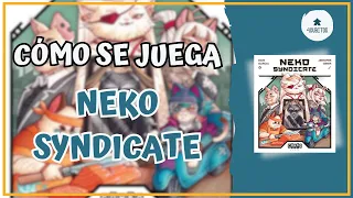 Cómo se juega a… Neko Syndicate