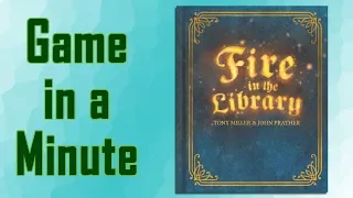 Game in a Minute: Fire in the Library