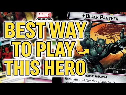 Best Way to Play Black Panther in Marvel Champions