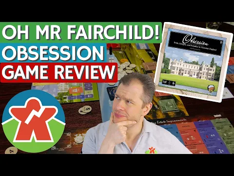 Obsession - Board Game Review - Oh Mr Fairchild, You're Spoiling Us!