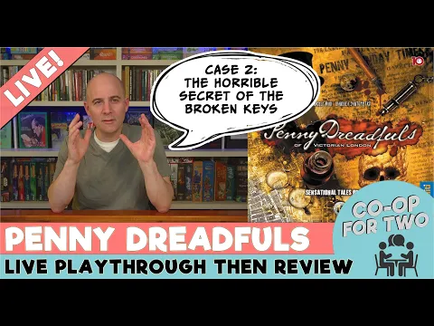 Penny Dreadfuls of Victorian London - Playthrough - Case 2: The Horrible Secret of the Broken Keys