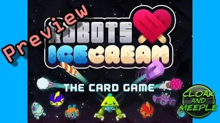 Cloak and Meeple: Preview, Robots Love Ice Cream: The Card Game