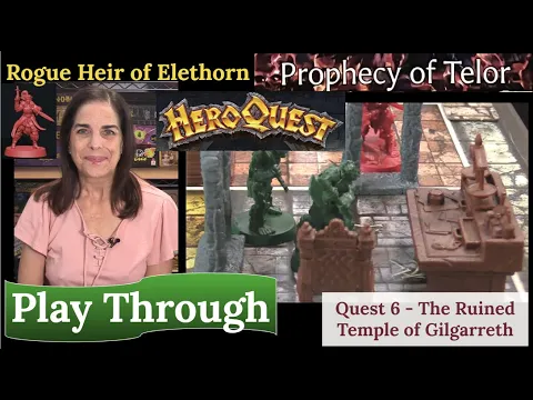 HeroQuest & Rogue (2021): The Prophecy of Telor: Quest 6 - The Ruined Temple of Gilgarreth