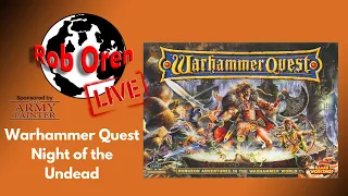 Warhammer Quest Live : Night Of The Undead