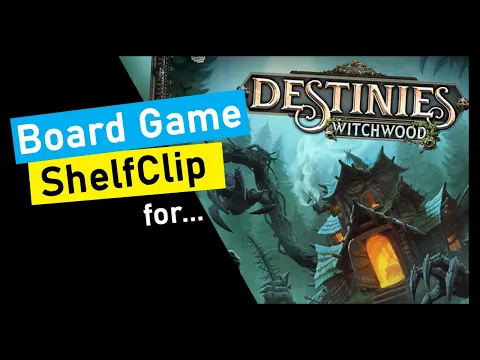 ShelfClips: Destinies Witchwood (Short Board Game Preview)