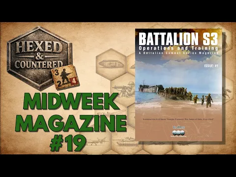 Midweek Magazine #19 – Battalion S3 #1 (MMP) | BCS & Danger Forward: The Battle of Gela