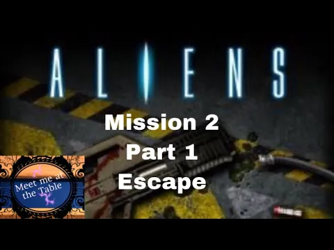 Aliens Mission 2 Part 1 Escape