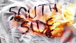 DJ Snake x Eptic - SouthSide