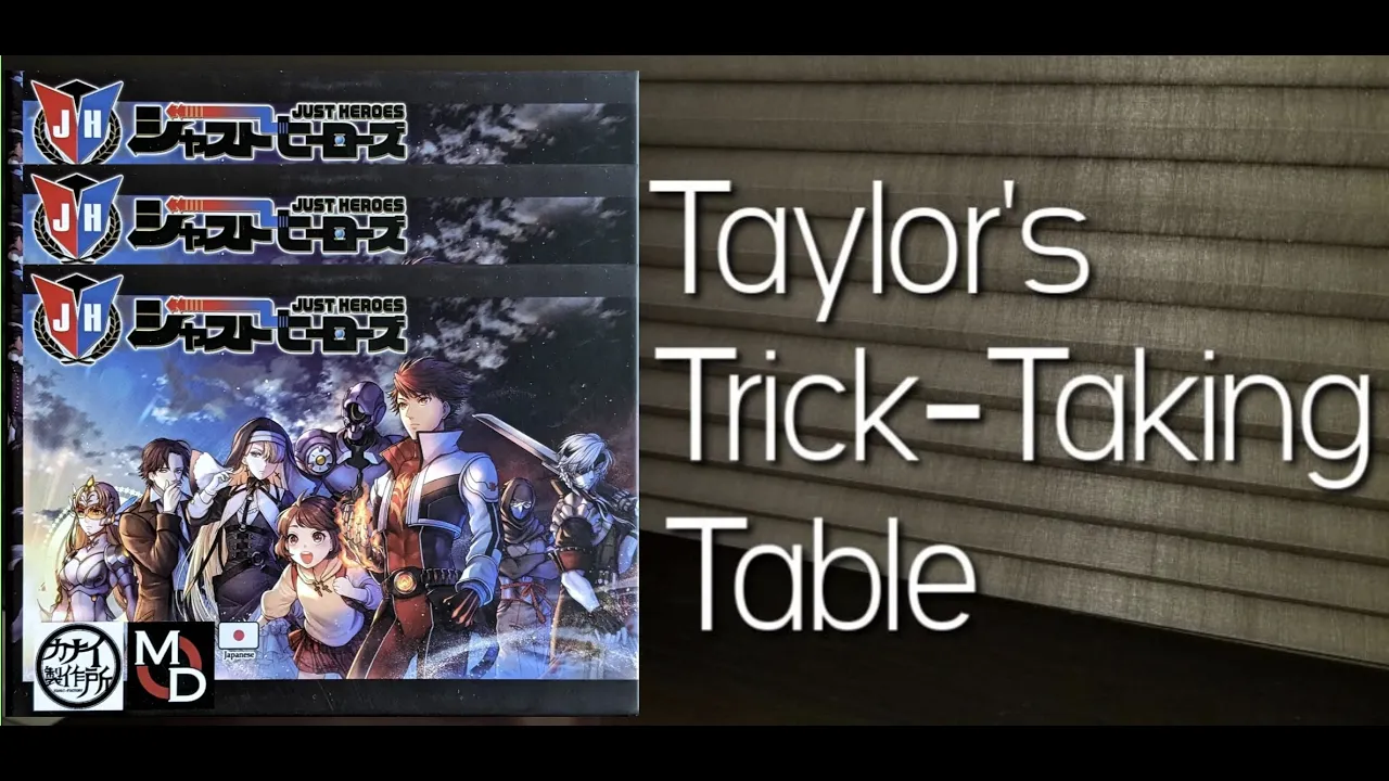 Just Heroes ~ Taylor's Trick-Taking Table