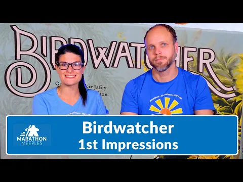 Bird Watcher 1st Impressions